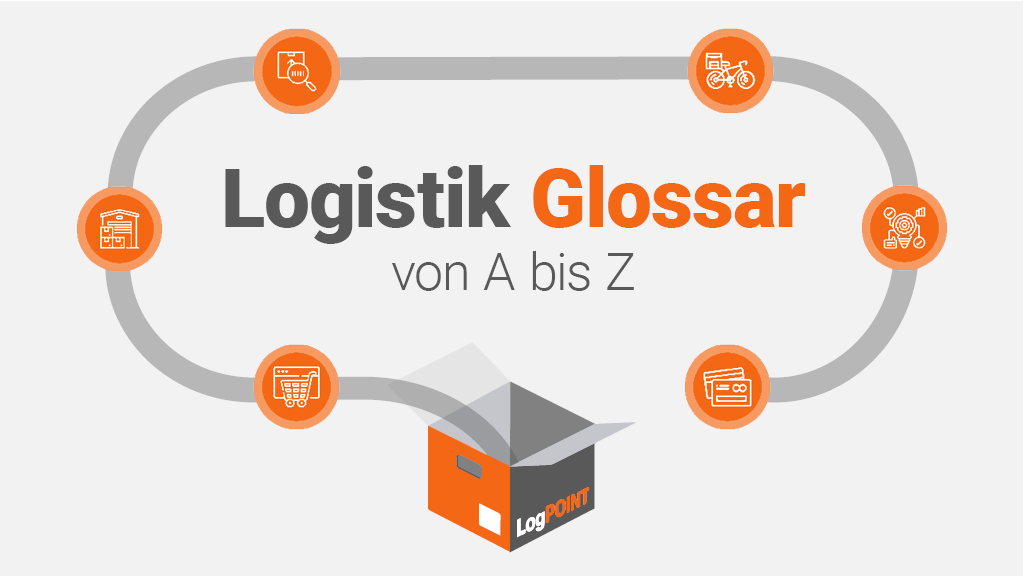 Logistik Glossar, Lagerlogistik, Fulfillment, Logistik Fachbegriffe